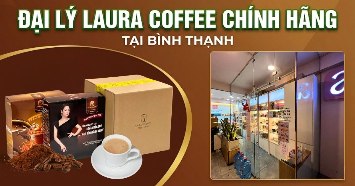 Đại Lý Laura Coffee Chính Hãng Tại Bình Thạnh (1)